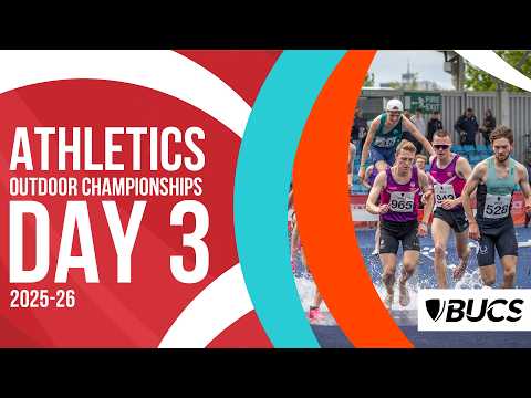 BUCS Outdoor Athletics Championships 2026 | Day 3