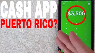 ✅  Does Cash App Work In Puerto Rico? 🔴