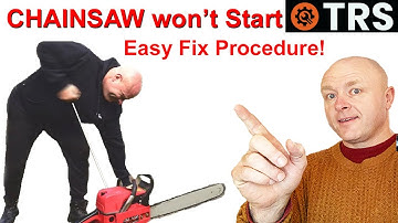 Chainsaw WILL NOT START: If Chainsaw Won