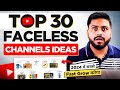  fast grow   faceless channel ideas  top 30 faceless channel ideas  top 30 niche ideas