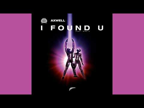 Axwell Feat. Max'C - I Found U (Remode Edit/2007)