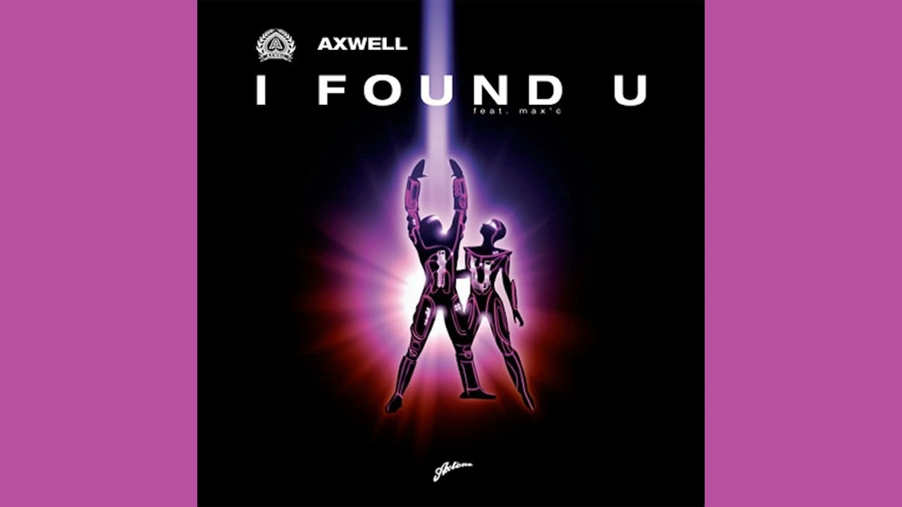 Axwell Feat. Max'C - I Found U (Remode Edit/2007)