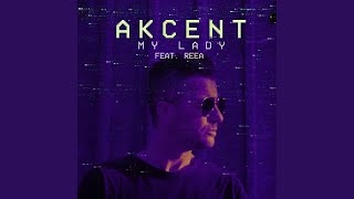 My Lady (feat. Reea) - Akcent