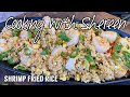 SHRIMP FRIED RICE | Cooking with Shereen