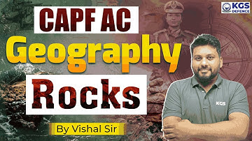 CAPF AC 2024 Preparation | CAPF Geography Most Important Class | Rocks | Vishal Sir | KGS Defence