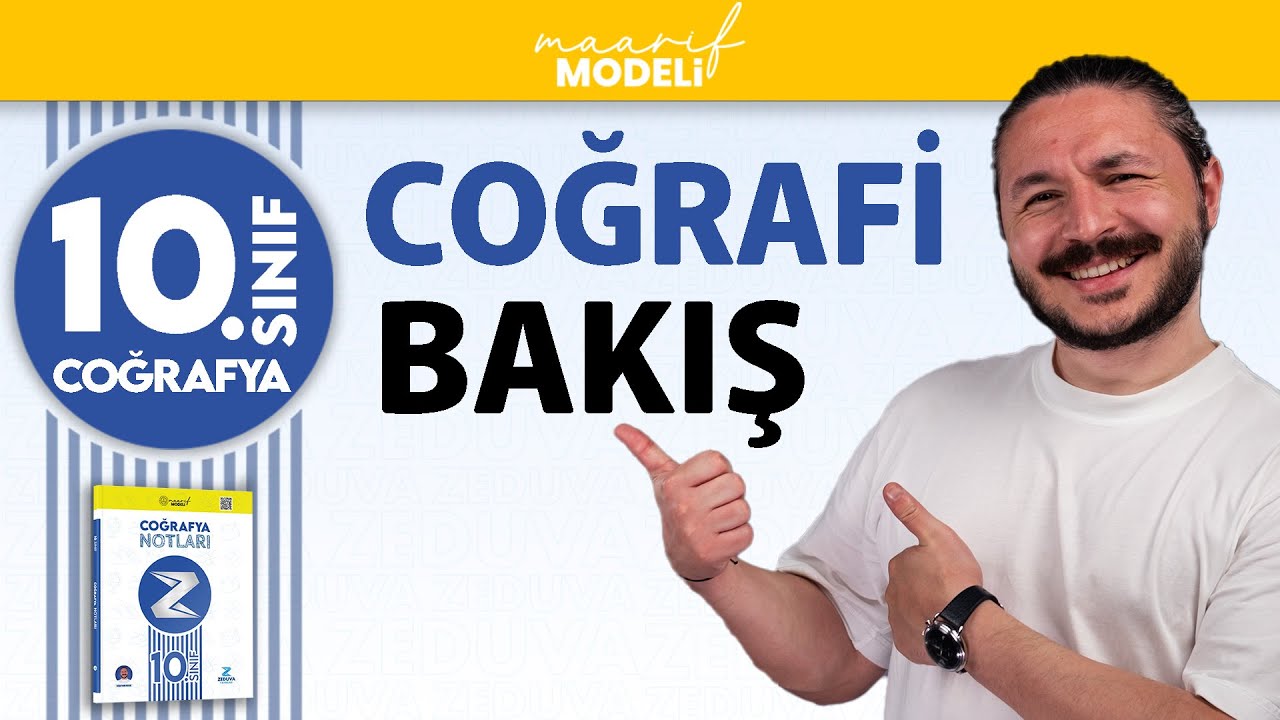 Coğrafi Bakış | Coğrafyanın Doğası 1.Ünite | 10.sınıf coğrafya maarif model | ZEDUVA