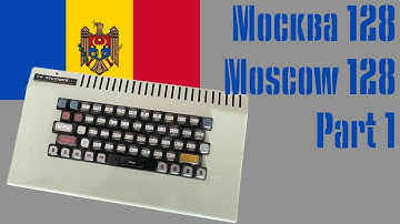 🇲🇩 Москва 128 (Moscow 128) Spectrum Clone: Part 1 (First Look) [TCE #0550]
