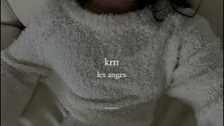 krn - les anges (speed up)