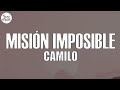 Camilo - Misión Imposible (Letra/Lyrics)
