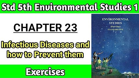 Infectious Diseases and how to Prevent them Question answer | class 5 chapter 23 exercise
