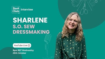 Stash Chats - Episode 97: Sharlene (SO Sew Dressmaking)