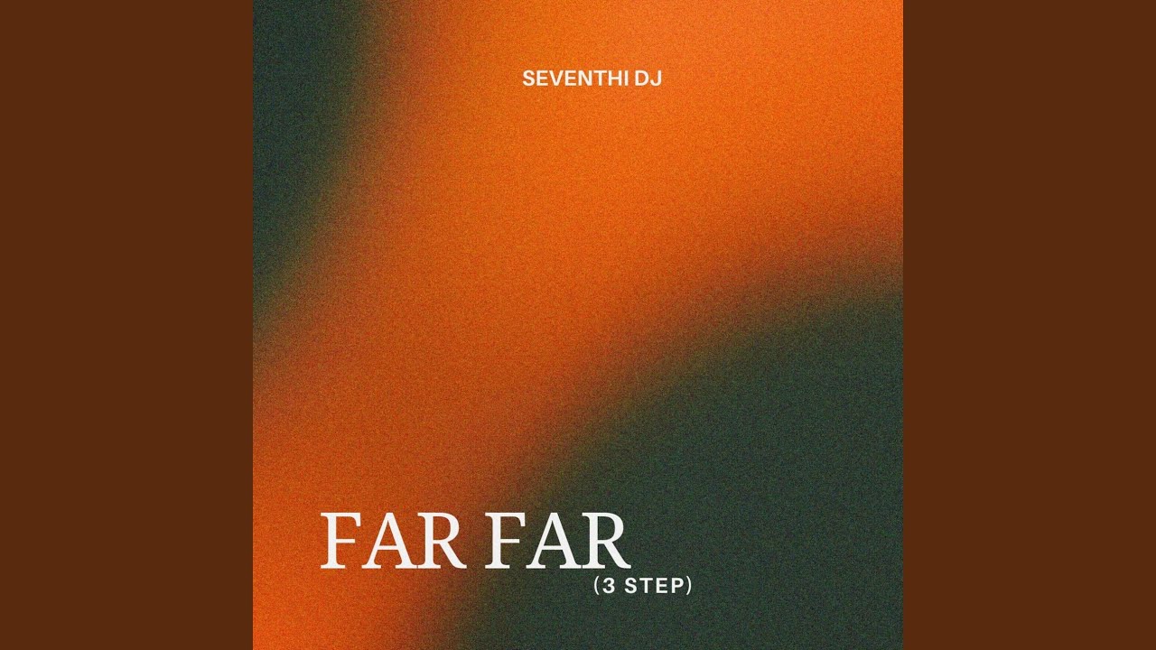 Far Far (3 Step)