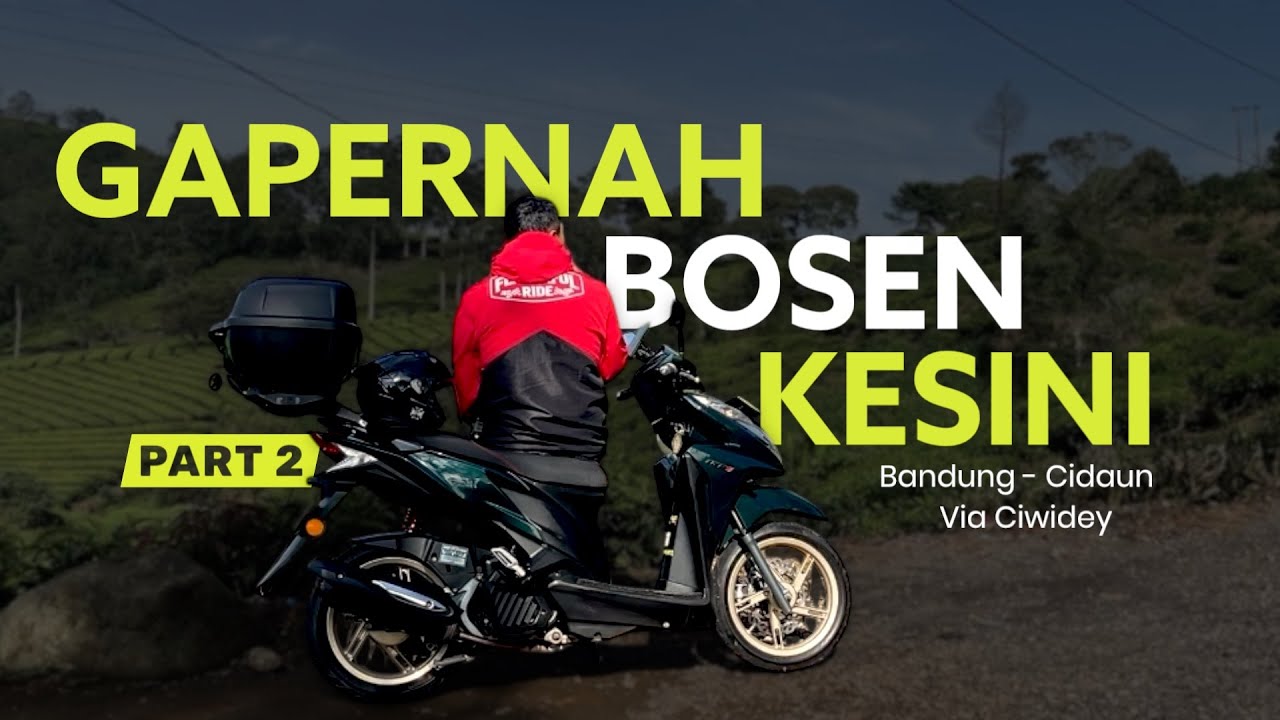 PART 2 | RUTE MOTORAN WAJIB DI BANDUNG!! | Bandung - Cidaun Via Ciwidey | Vario 125 | STRP 2025