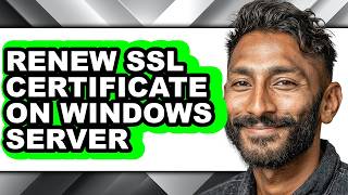 How to Renew Ssl Certificate on Windows Server (full Guide)
