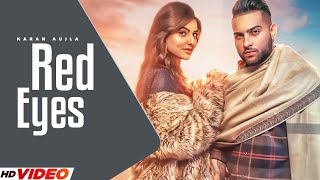 Red Eyes | Karan Aujla Ft. Ginni Kapoor | Latest Songs 2023 | New Punjabi Song 2023