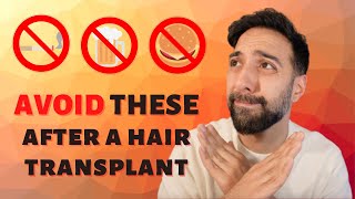 8 THINGS You MUST AVOID After a Hair Transplant (for faster recovery)