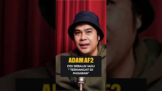 Di Sebalik Lagu Terhangat Di Pasaran Adam Af2