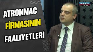 Sedat Yemni̇, Atronmac Fi̇rmasinin Faali̇yetleri̇ni̇ Anlatti...