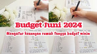 BUDGETING JUNI 2024‼️| ATUR BUDGET RUMAH TANGGA PENGHASILAN KECIL & PUNYA CICILAN