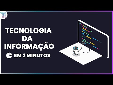 Tecnologia da Informação (TI) em 2 Minutos