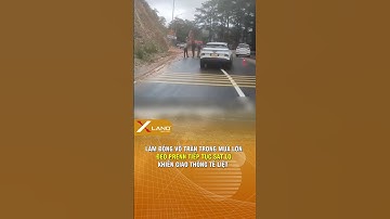 Lâm Đồng vỡ trận trong mưa lớn Đèo Prenn tiếp tục sạt lở khiến giao thông tê liệt... #xland #tintuc