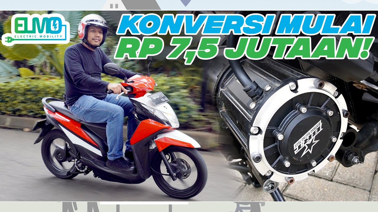 MOTOR LISTRIK KONVERSI Honda BeAT, BIAYANYA MULAI Rp 7,5 Jutaan ELMO