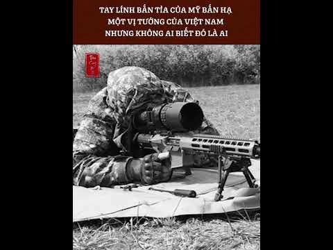 Video Tay lính bắn tỉa của Mỹ bắn hạ một vị tướng Việt Nam... - youtube