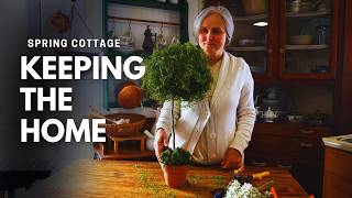 Early SPRING at the Cottage, homemaking