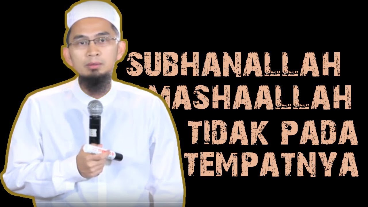 Hati-hati Ucapan Subhanallah dan MashaAllah Tidak Pada ...