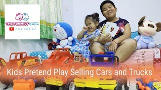 Kids Pretend Play Selling Cars and Trucks | Pretend Play | The Funmily Show