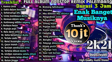 FULL ALBUM REMIX PALEMBANG NONSTOP || Enak Banget Musiknya😎😎