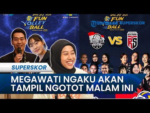 Megawati AKAN TAMPIL NGOTOT MESKI LAWAN TEMAN SENDIRI: Indonesia All Star vs Red Sparks Malam Ini