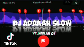 DJ ADAKAH SLOW BEAT 🎶-VIRAL TIKTOK ⚠️ || STORY WA 30 DETIK BEAT VN