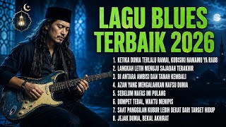 LAGU BLUES INDONESIA - Yang Bikin Hati Tenang [Edisi 2026] Vol. 1