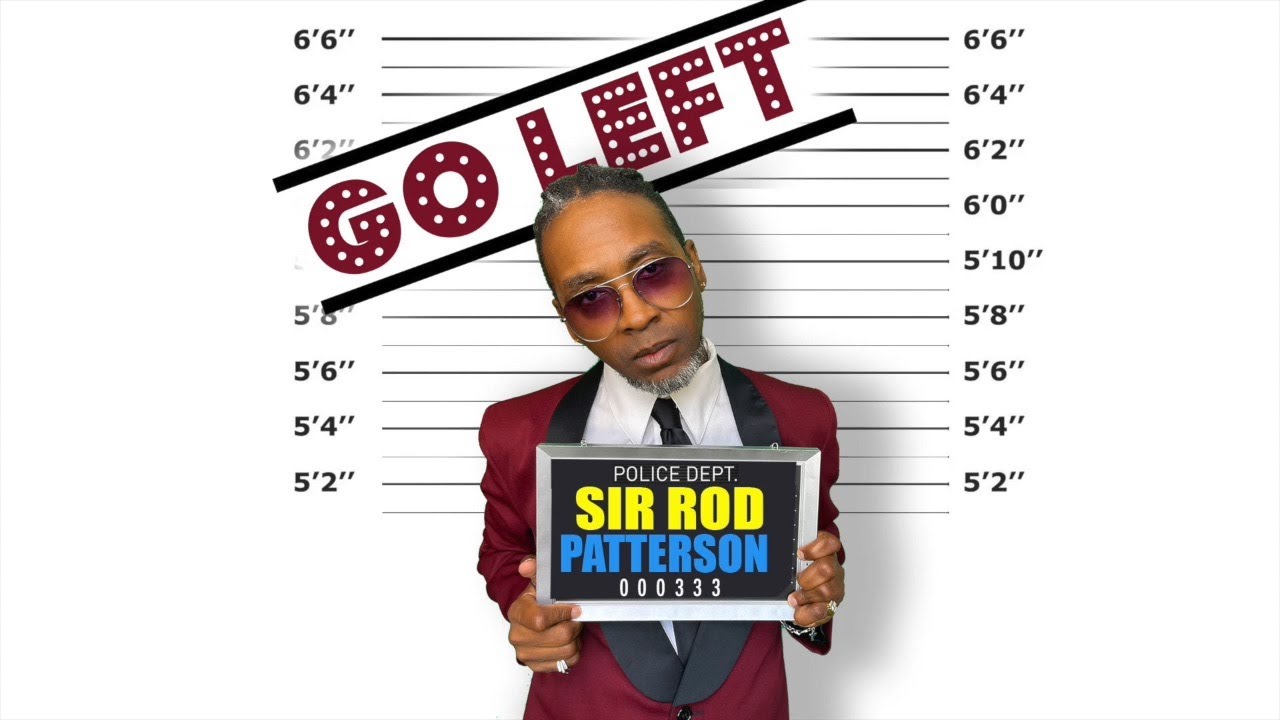 GO LEFT – Sir Rod Patterson OFFICIAL 2026