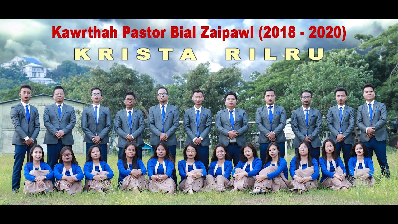 KRISTA RILRU - Kawrthah Pastor Bial Zaipawl (2018-2020) (Official)