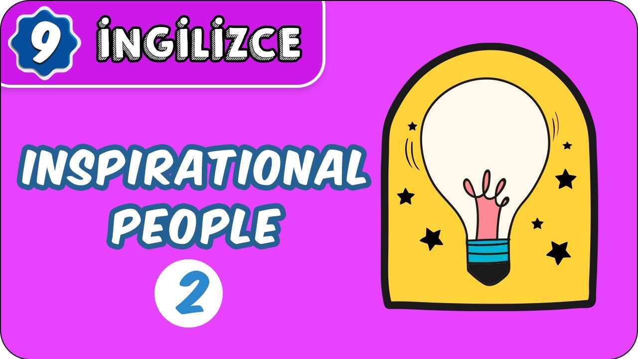 Inspirational People-2  | 9.Sınıf İngilizce