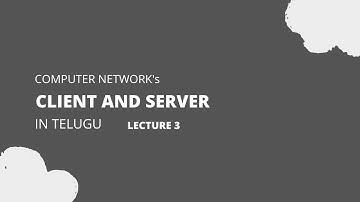 Client & Server in Telugu || Computer Networks || Lecture-3 || Client  Server Architecture