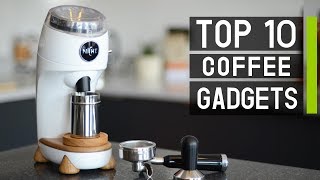 Top 10 Useful Coffee Gadgets For Every Coffee Lover