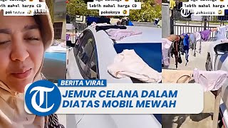 Wanita Ini Sebut: Gak Kayak Gini Konsepnya, Celana Dalam di Atas Mobil Mewah