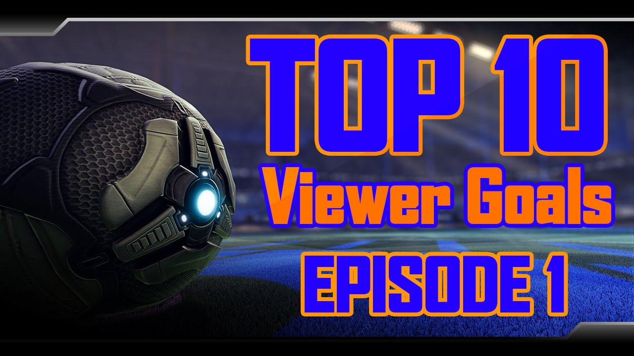Rocket League Top 10 viewer goals - Episode 1