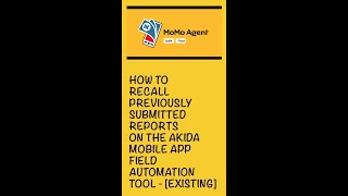 RECALL PREVIOUSLY  SUBMITTED  REPORTS ON THE AKIDA  MOBILE APP FIELD  AUTOMATION TOOL - [EXISTING] screenshot 3