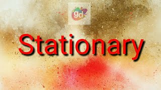 Stationary Opposite/Antonym Word with Meaning//Googul Dictionary//