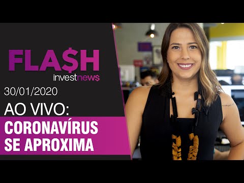 Flash: Coronavírus se aproxima do Brasil e mercado se estressa