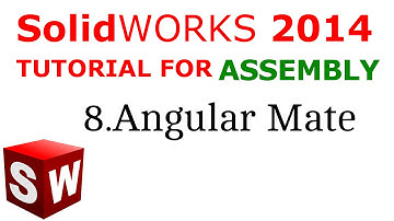 Solidworks Assembly tutorial: Angular Mate