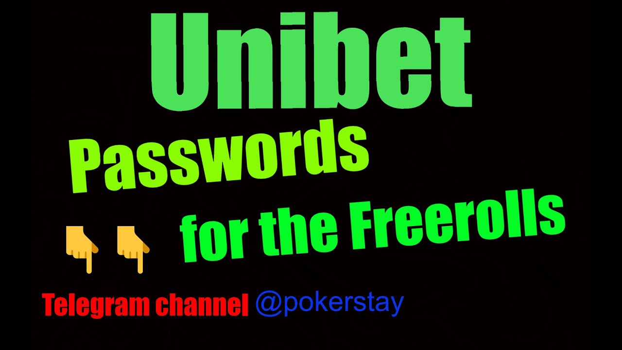 Unibet: Passwords for the freerolls