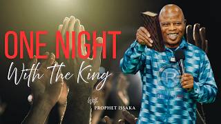 One Night with the King With Prophet Issaka /  29 May 2026