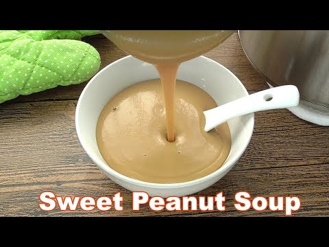Peanut Soup Dessert - Sweet and Creamy | MyKitchen101en