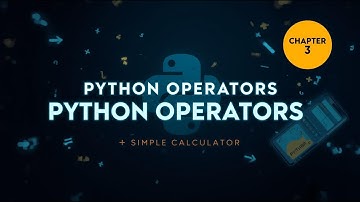 Python Operators Full Tutorial with Examples | Build a Simple Calculator in Python | PART 3
