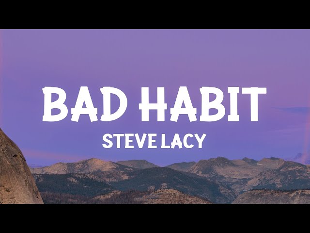 Steve Lacy - Bad Habit (Lyrics) class=